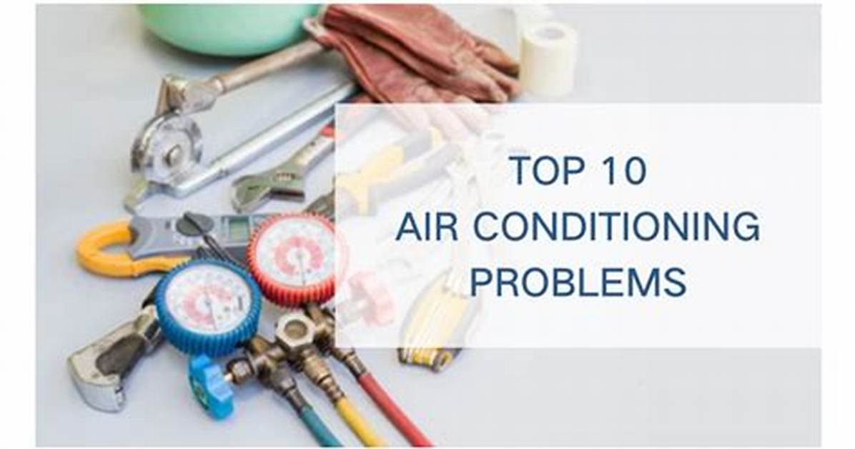 Has Air Conditioning Problems?