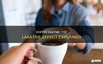 Has Coffee Got Laxative?