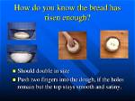 Has Dough Risen Enough?