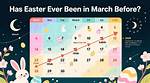 Has Easter Ever Been in May?