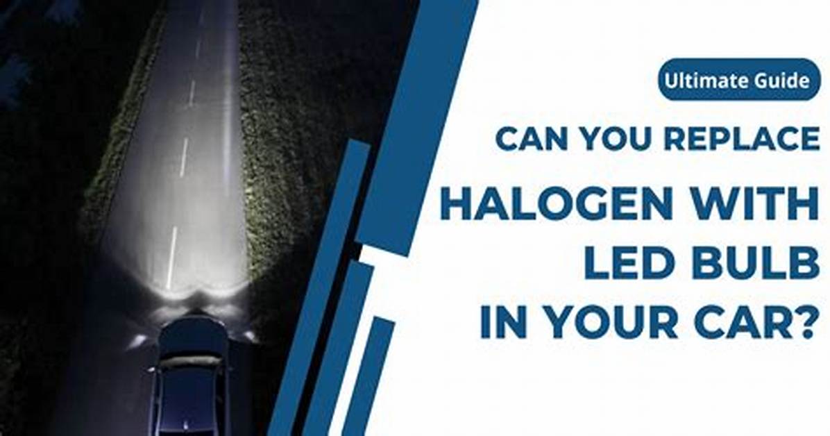 Has Led Replace Halogen?