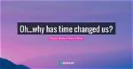 Has Time Changed Already?
