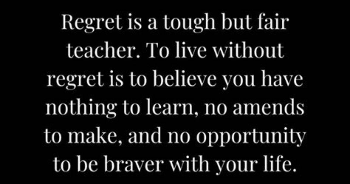 Have Regrets About