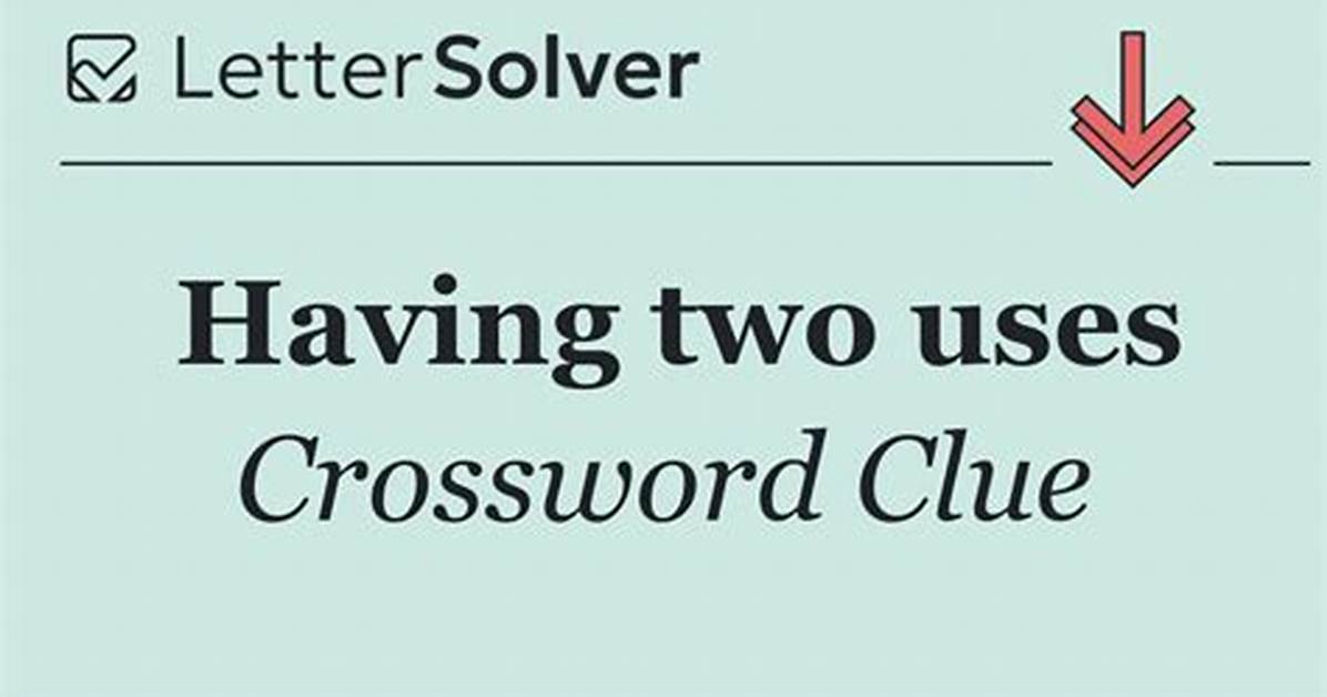 Having Two Uses