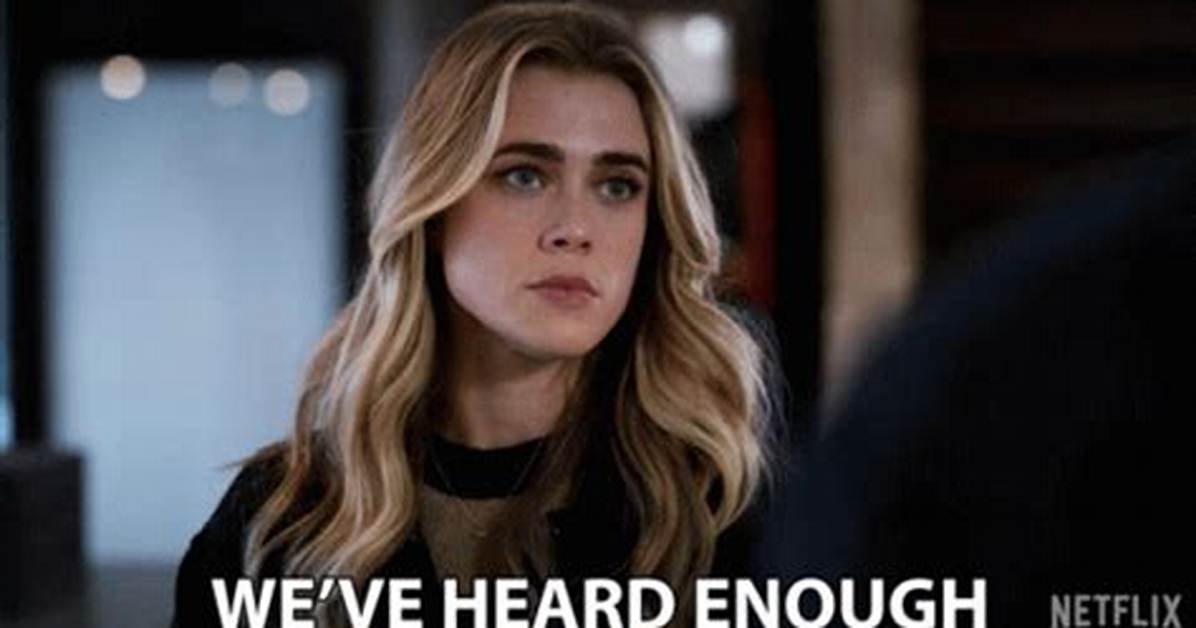 ___ Heard Enough