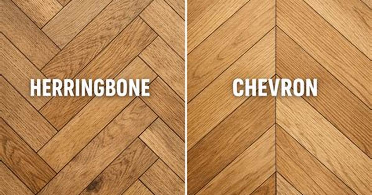 Herringbone vs Chevron