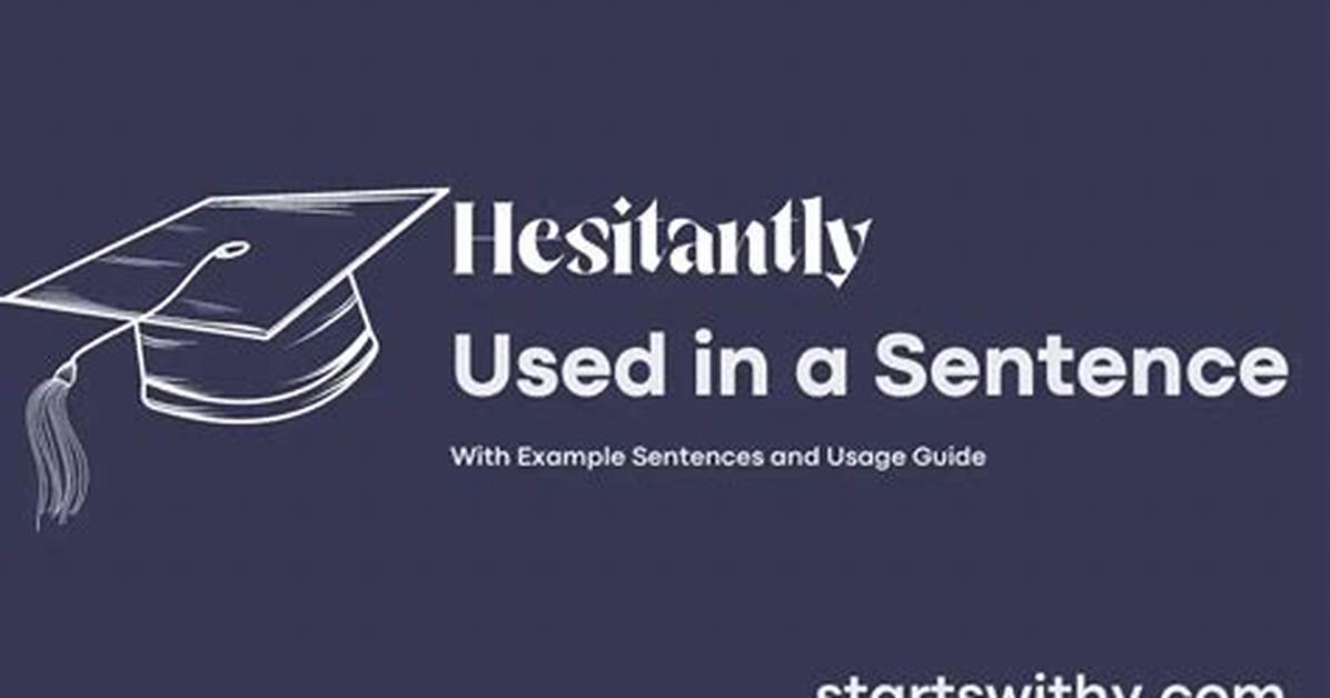 Hesitantly