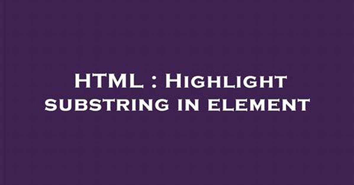 Highlight Substring in Element