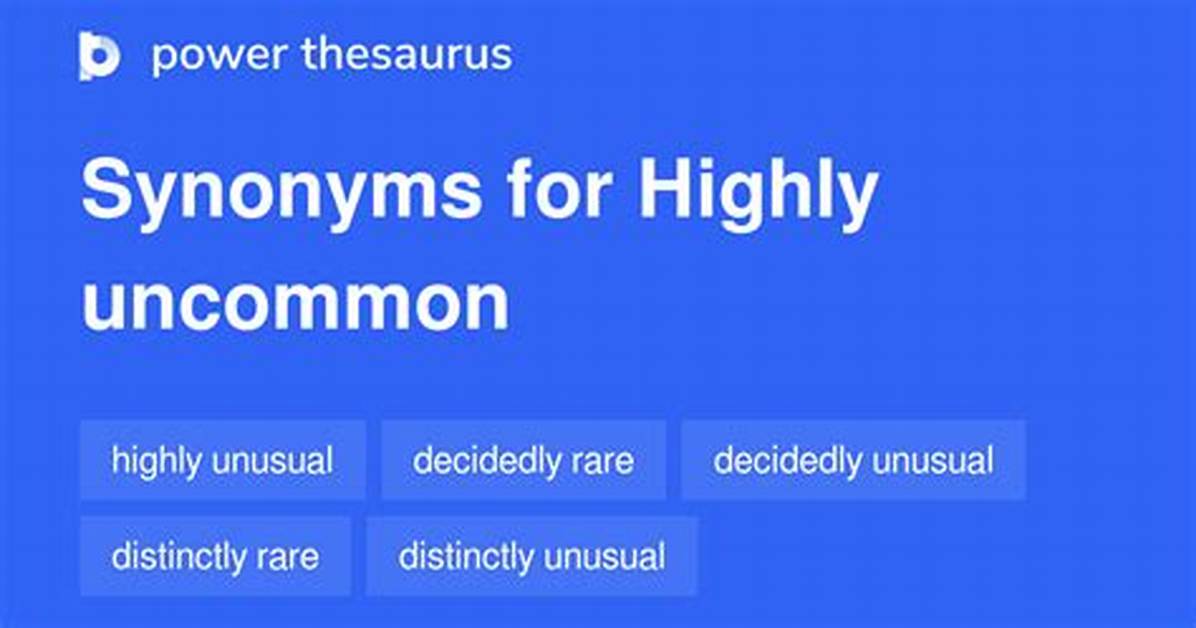 Highly Uncommon