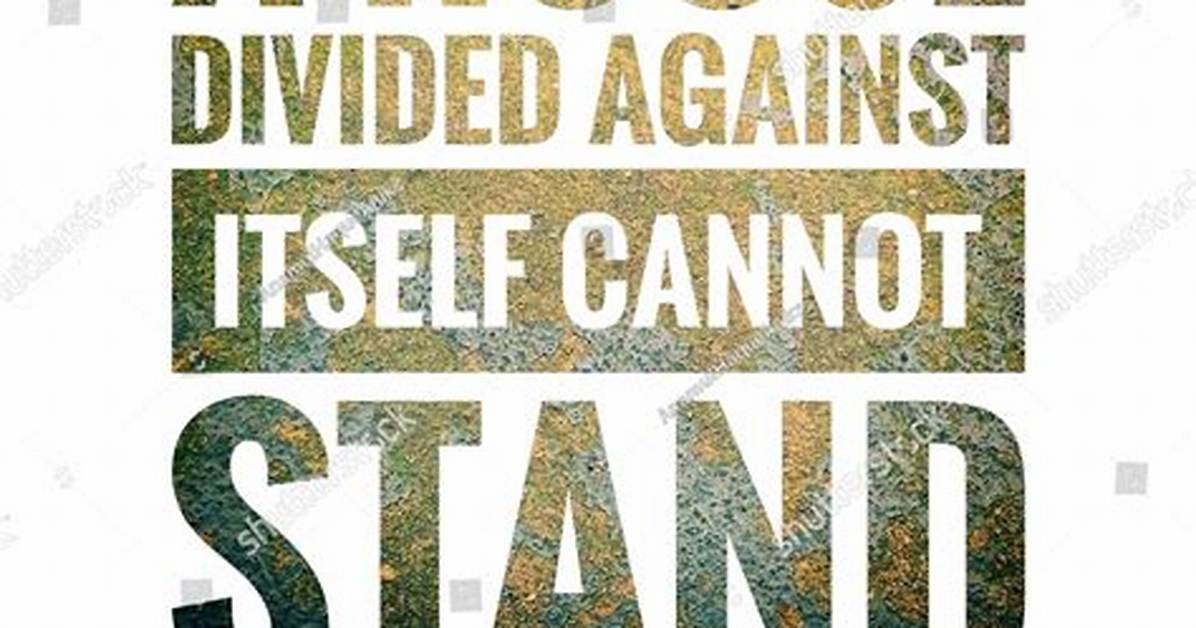 House Divided Cannot Stand