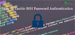 How Can I Allow Ssh Password Authentication from Only Certain Ip Addresses?