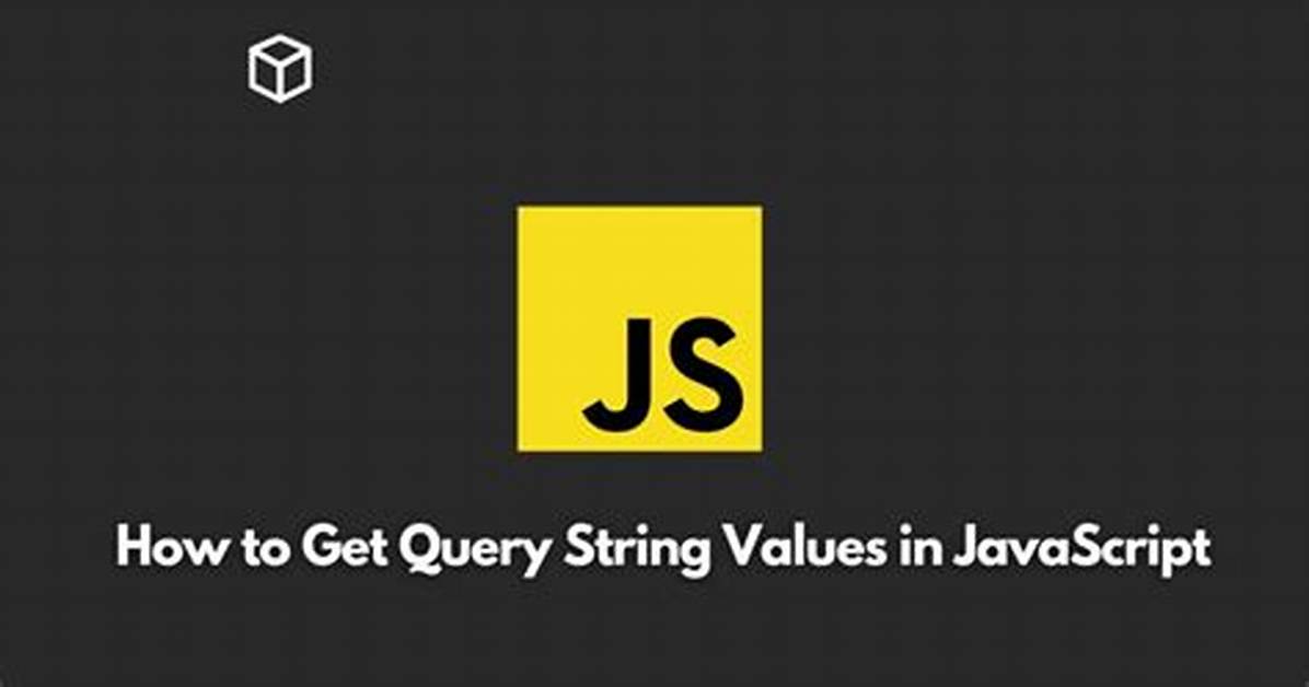 How Can I Get Query String Values in Javascript?