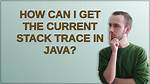 How Can I Get the Current Stack Trace in Java?