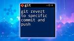How Can I Push a Specific Commit to a Remote, and Not Previous Commits?