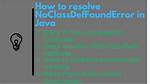 How Can I Solve "Java. Lang. Noclassdeffounderror"?