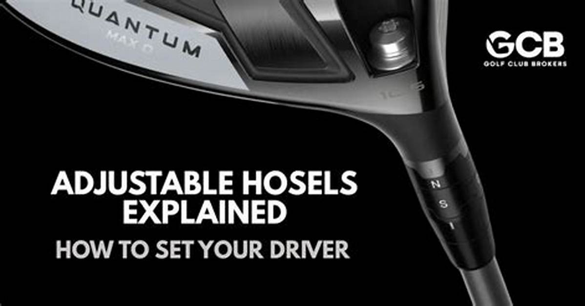 How Do Adjustable Hosels Work?
