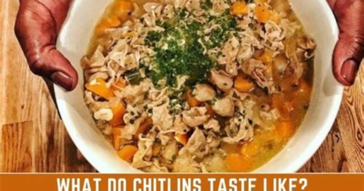 How Do Chitlins Taste?