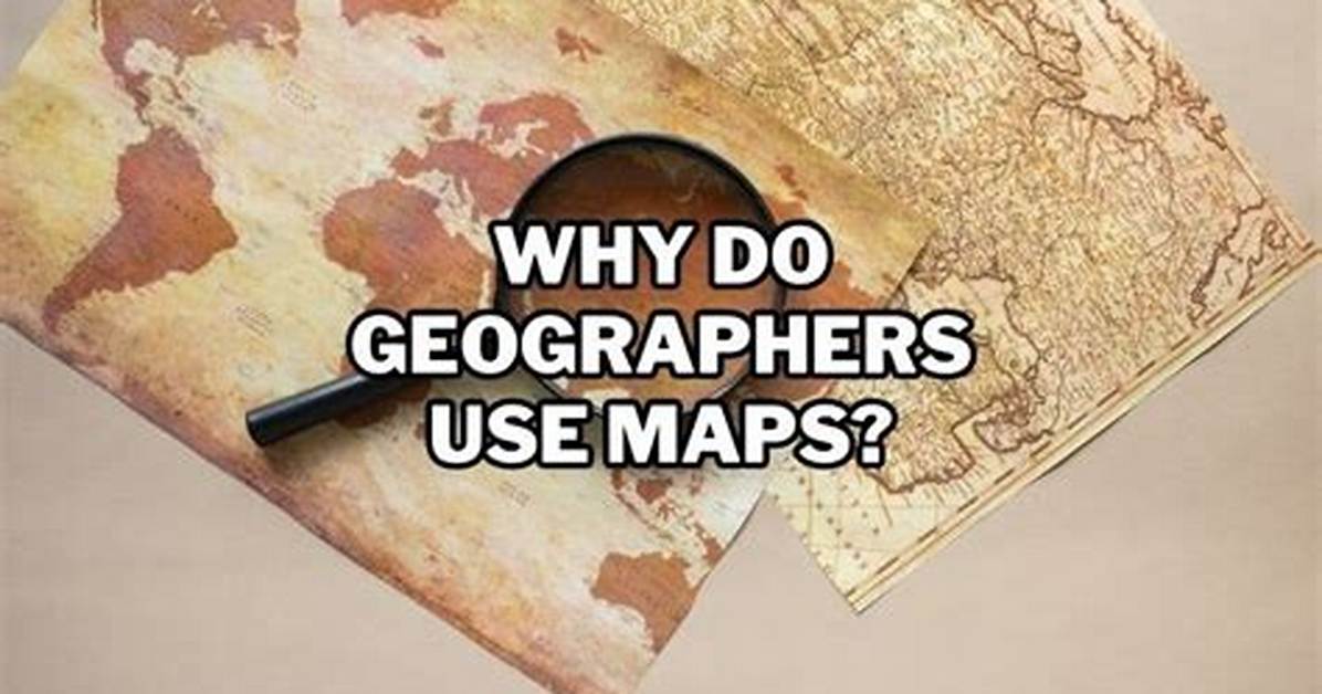 How Do Geographers Help Us