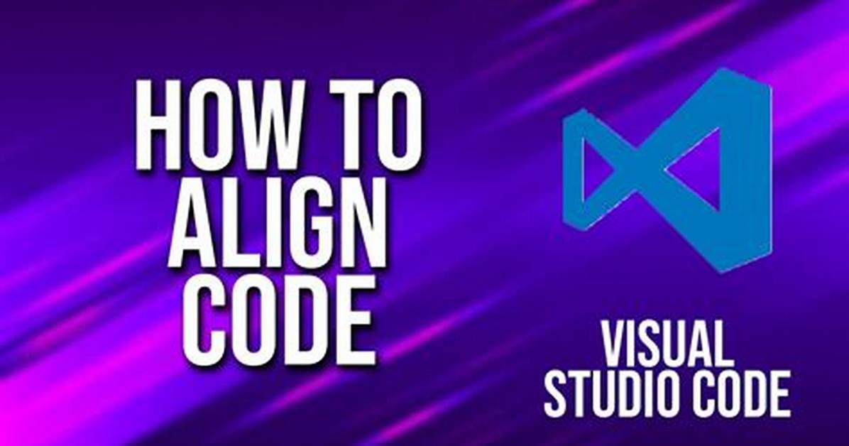 How Do I Align Code in Visual Studio Code? Check This out | Align Code in Visual Studio