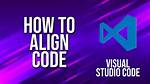 How Do I Align Code in Visual Studio Code? Check This out | Align Code in Visual Studio