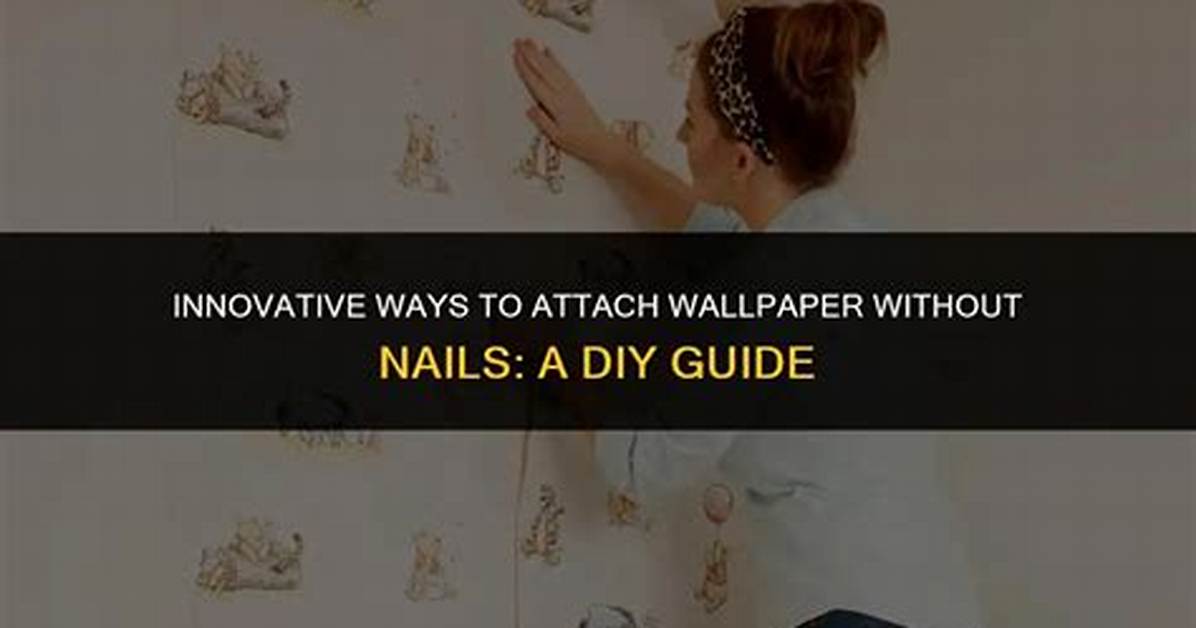How Do I Attach Wallpaper