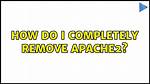 How Do I Completely Remove Apache2 from Ubuntu?