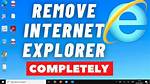 How Do I Completely Remove Internet Explorer from Windows 10?