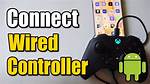 How Do I Connect a Wired Android Gamepad?