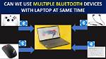 How Do I Connect Multiple Bluetooth Devices to Windows 10?