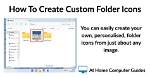 How Do I Create a Custom Folder Icon in Windows 10?