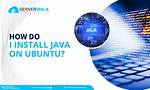 How Do I Download Java on Ubuntu?