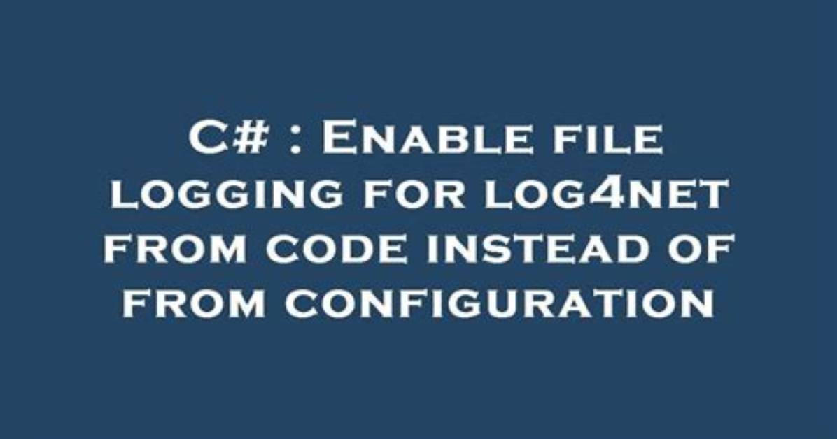 How Do I Enable Log4Net