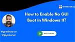 How Do I Enable No Gui