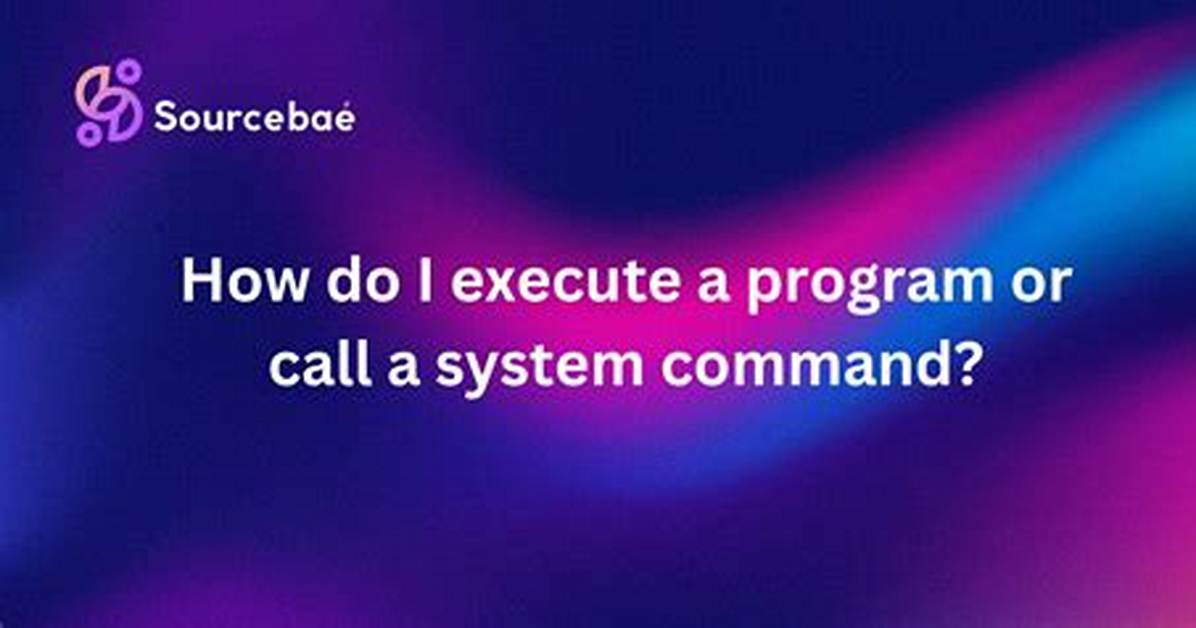 How Do I Execute a Program or Call a System Command?