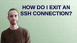How Do I Exit an Ssh Connection?