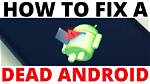 How Do I Fix a Dead Android Phone?