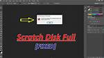 How Do I Fix a Scratch Disk Full Window in Photoshop?