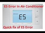 How Do I Fix Error E5 on My Air Conditioner? Check This out | E5 Error Code Air Conditioner