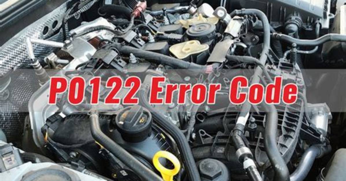 How Do I Fix Error P0122?