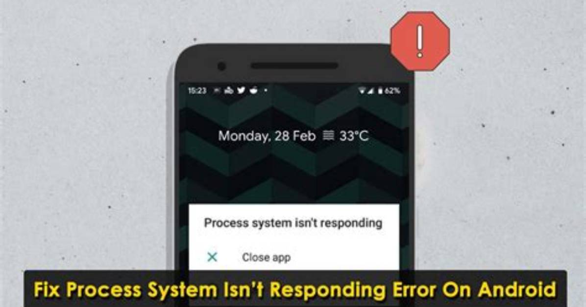How Do I Fix My Android Process?