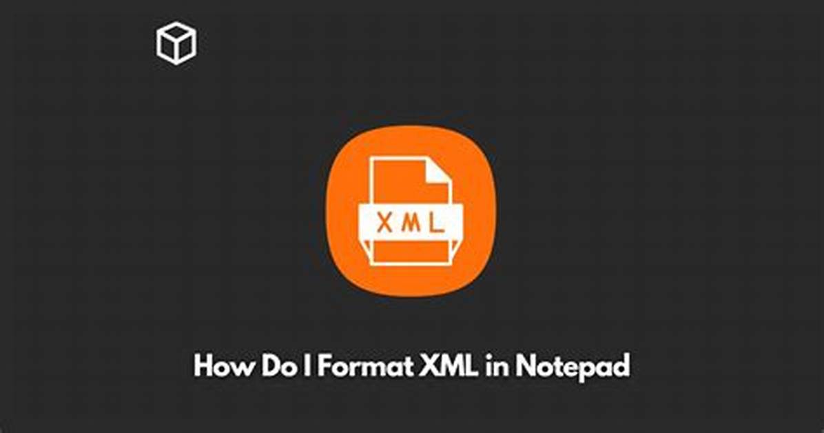 How Do I Format Xml in Notepad++?