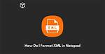 How Do I Format Xml in Notepad++?