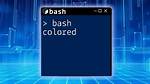 How Do I Get a Colored Bash?
