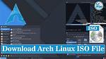 How Do I Get Arch Linux Iso?