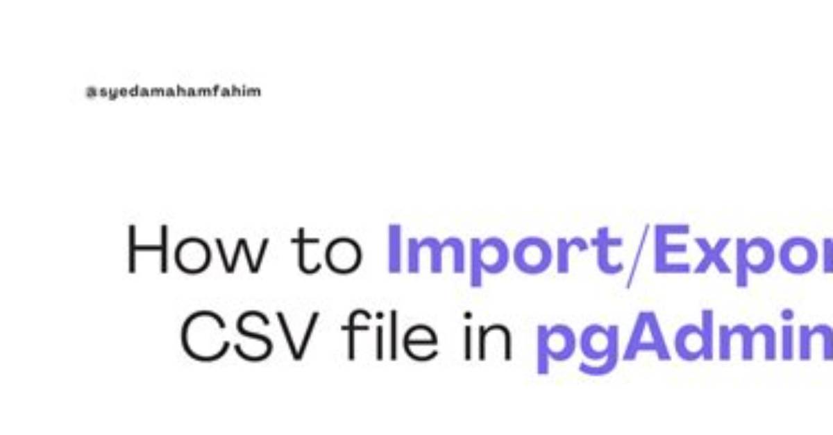 How Do I Import Files into pgAdmin?
