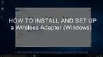 How Do I Install a Wireless Adapter in Windows 7?
