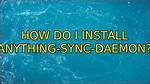 How Do I Install Anything-Sync-Daemon?