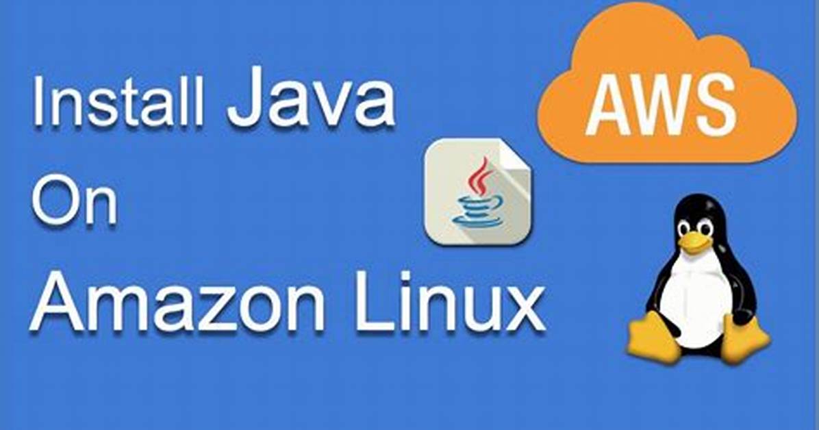 How Do I Install Java on Amazon Linux?