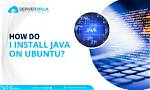 How Do I Install Java on Ubuntu 16?