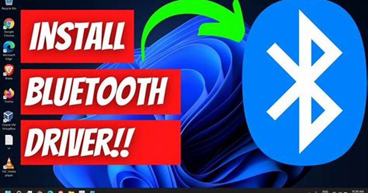 How Do I Install Missing Bluetooth Drivers Windows 10?